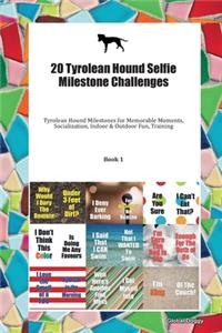 20 Tyrolean Hound Selfie Milestone Challenges