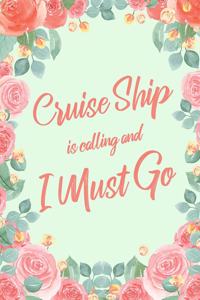 Cruise Ship Is Calling And I Must Go