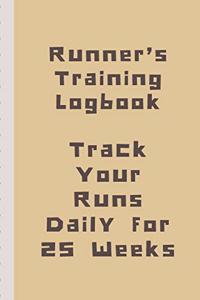 Runner's Training Logbook Track Your Runs Daily for 25 Weeks