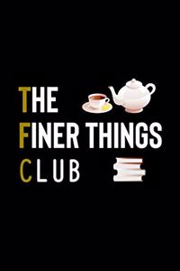 The Finer Things Club