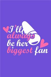 I'll Always Be Her Biggest Fan