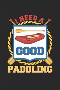 I Need A Good Paddling
