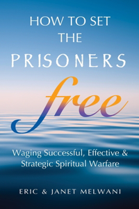 How To Set The Prisoners Free