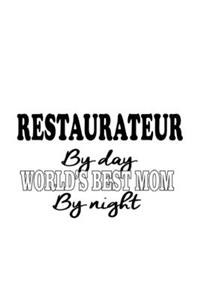 Restaurateur By Day World's Best Mom By Night