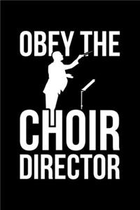 Obey The Choir Director