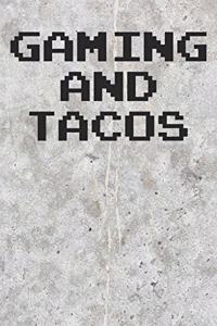 Gaming And Tacos