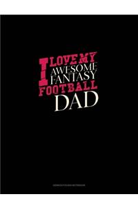 I Love My Awesome Fantasy Football Dad