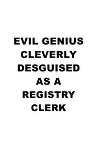 Evil Genius Cleverly Desguised As A Registry Clerk