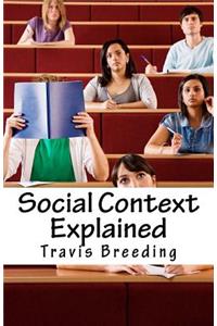 Social Context Explained