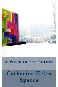 A Week in the Future