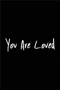 You Are Loved