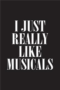 I Just Really Like Musicals