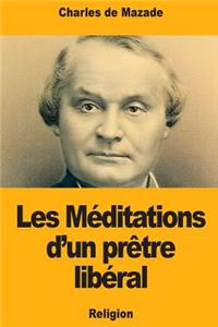 Les Méditations d'un prêtre libéral
