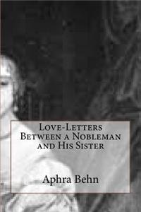 Love-Letters Between a Nobleman and His Sister
