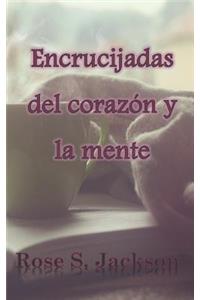 Encrucijadas del Corazón Y La Mente