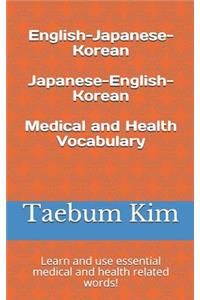 English-Japanese-Korean Japanese-English-Korean Medical and Health Vocabulary
