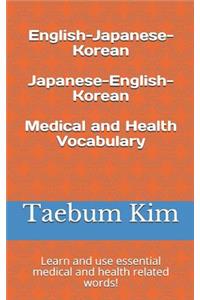 English-Japanese-Korean Japanese-English-Korean Medical and Health Vocabulary