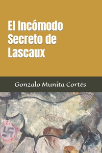 Incómodo Secreto de Lascaux