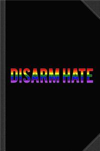 Disarm Hate Journal Notebook