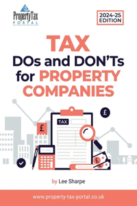 Tax DOs and DON'Ts for Property Companies 2024-25