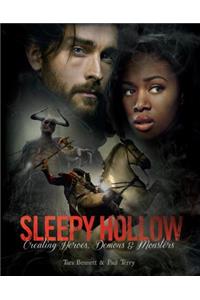 Sleepy Hollow: Creating Heroes, Demons and Monsters