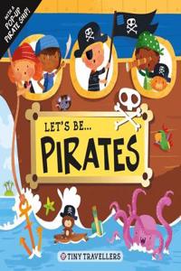 Tiny Travellers Let's Be...Pirates