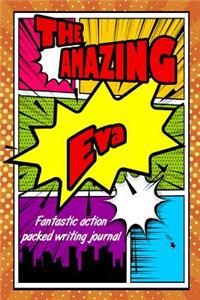 The Amazing Eva Fantastic Action Packed Writing Journal