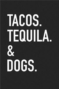 Tacos Tequila & Dogs