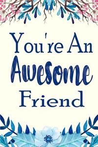 You're an Awesome Friend