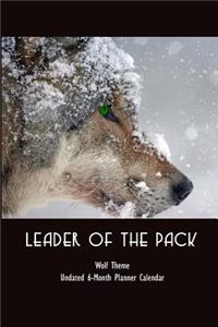 Leader of the Pack Wolf Theme Undated 6-Month Planner Calendar