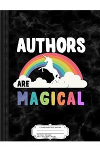 Authors Are Magical Composition Notebook