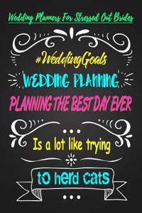 Wedding Planning, Planning the Best Day Ever Is a Lot Like Trying to Herd Cats