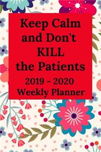 Keep Calm and Don't Kill the Patients