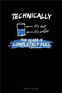 Technically the Glass Is Completely Full