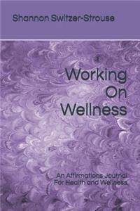 Working on Wellness