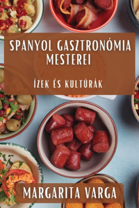 Spanyol Gasztronómia Mesterei