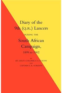 Diary of the 9th (Q.R.) Lancers During the South African Campaign 1899 to 1902