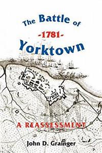 Battle of Yorktown, 1781: A Reassessment