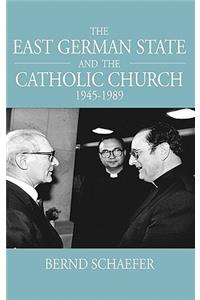 East German State and the Catholic Church, 1945-1989