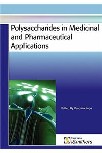 Polysaccharides in Medicinal and Pharmaceutical Applications