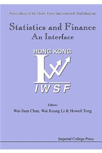 Statistics and Finance: An Interface - Proceedings of the Hong Kong International Workshop on Statistics in Finance
