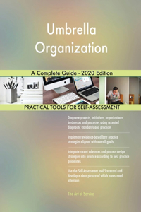 Umbrella Organization A Complete Guide - 2020 Edition