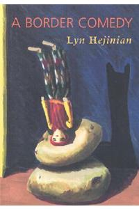 A Border Comedy /C Lyn Hejinian