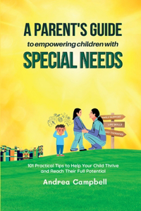 Parent's Guide to Empowering Children with Special Needs
