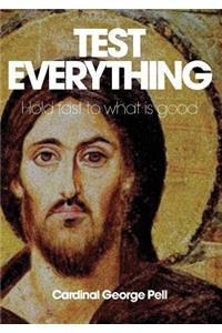 Test Everything: Hold Fast to What Is Good