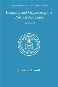 Planning and Organizing the Postwar Air Force