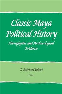 Classic Maya Political History