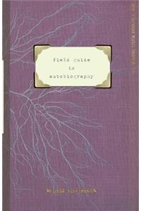 field guide to autobiography