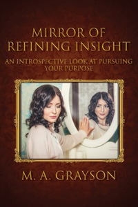 Mirror of Refining Insight