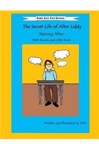 Secret Life of Alter Liddy